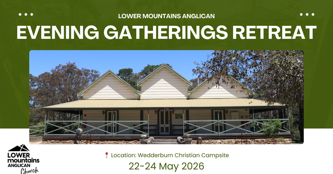 Evening Gatherings Retreat