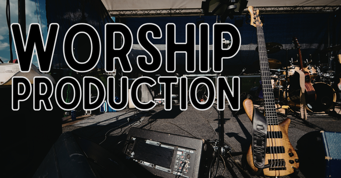 Worship Production