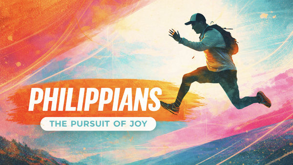 Philippians - The Pursuit of Joy