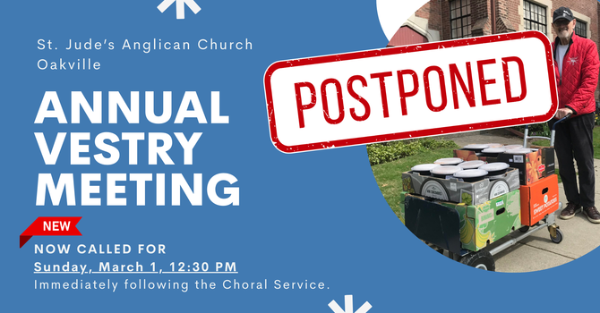 Annual Vestry Meeting Postponed to March 1