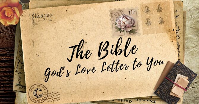 The Bible: God's Love Letter to You