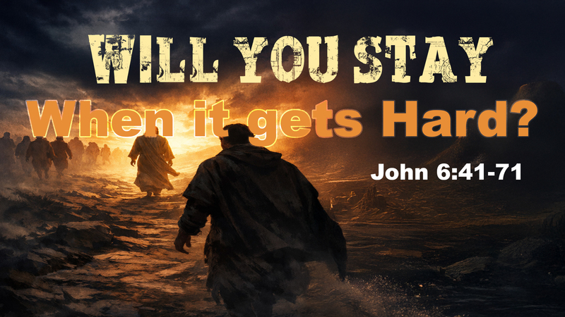 WIll you stay when it gets hard