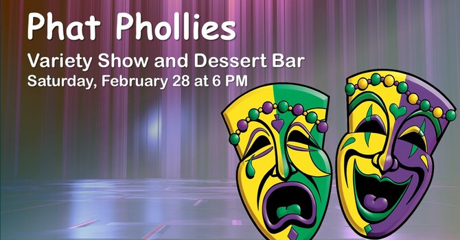 Phat Phollies Variety Show & Dessert Buffet 