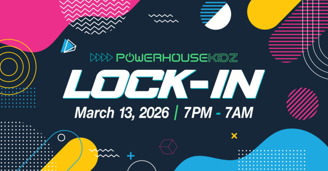 Powerhouse Kidz Lock-In