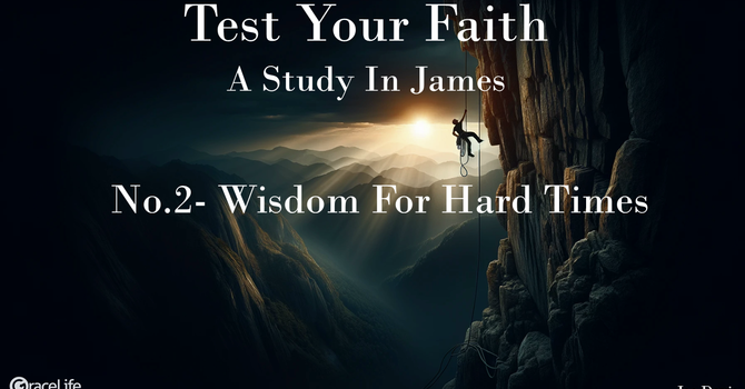 No.2- Wisdom For Hard Times