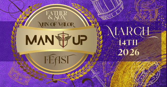 2nd Annual Man of Valor Father & Son Feast