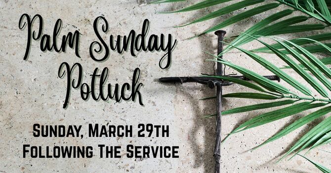 Palm Sunday Potluck