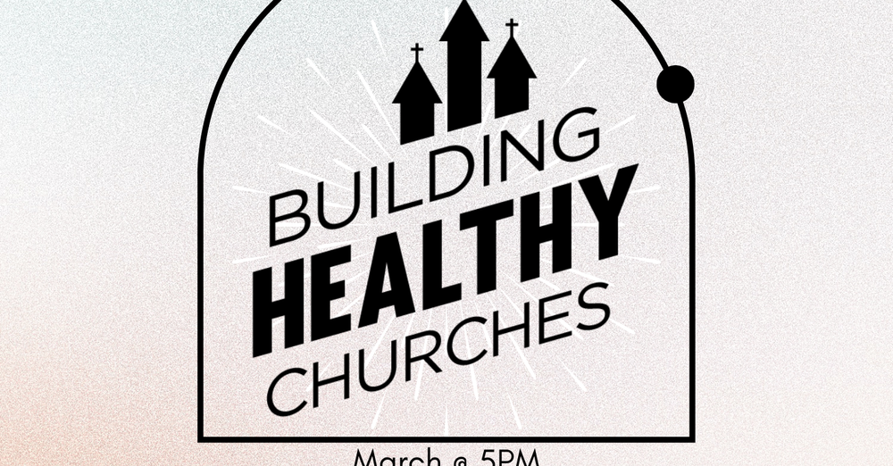 Building Healthy Churches