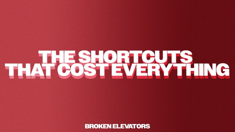The Shortcuts that Cost Everything