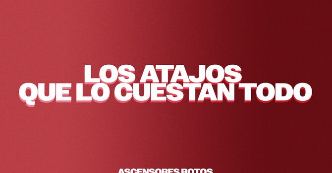 Los Atajos Que lo Cuestan Todo