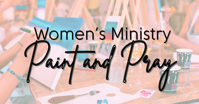 Ladies' Paint and Pray Event