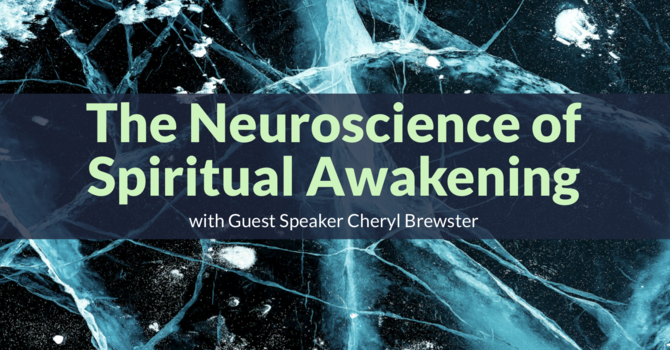 The Neuroscience of Spiritual Awakening