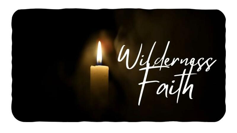 Wilderness Faith