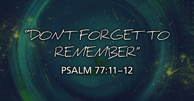Don't Forget to Remember