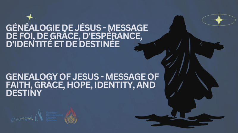 Généalogie De Jésus - Message De Foi, De Grâce, D'espérance, D'identité Et De Destinée