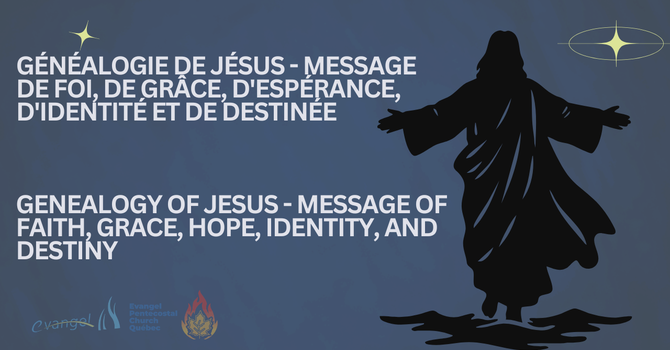 Généalogie De Jésus - Message De Foi, De Grâce, D'espérance, D'identité Et De Destinée