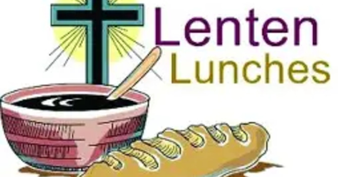 Lenten Lunches - Everyone Welcome