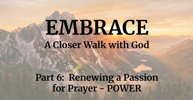Renewing a Passion for Prayer - POWER