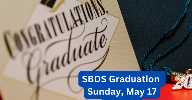 SBDS Graduation Sunday, May 17