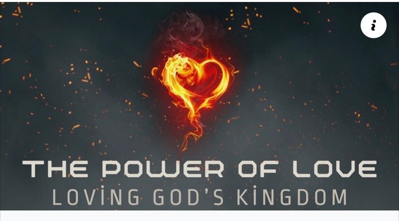 The Power of Love: Loving God's Kingdom
