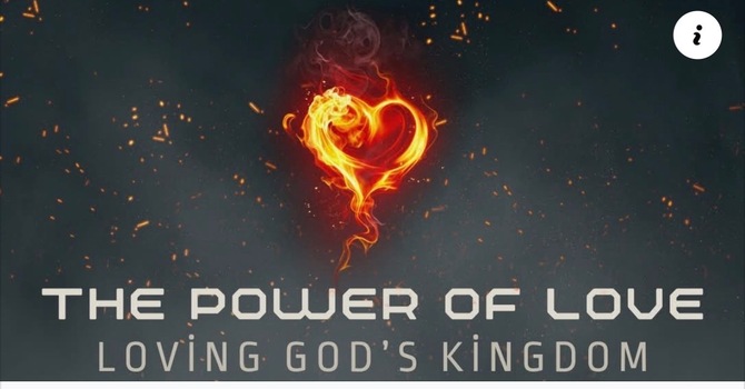 The Power of Love: Loving God's Kingdom