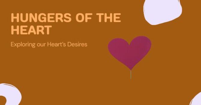 Hungers of the Heart: Love