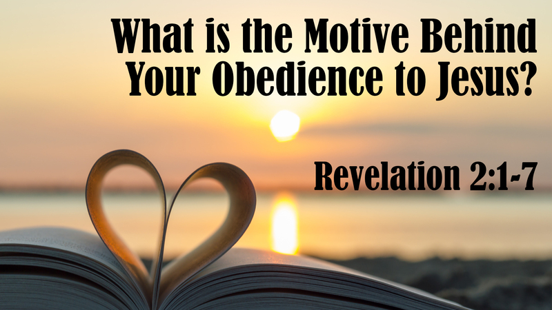 What is the Motive Behind Your Obedience to Jesus?