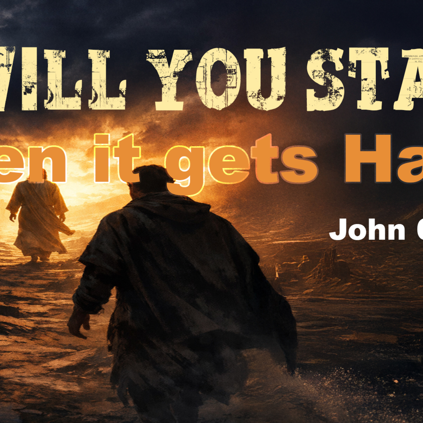 WIll you stay when it gets hard