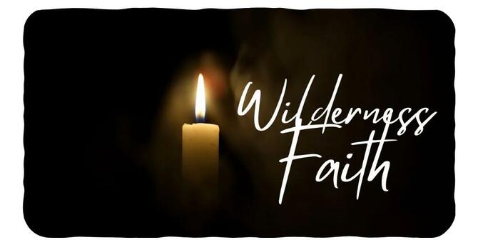 Wilderness Faith