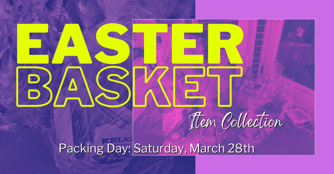 Easter Basket Item Collection & Packing