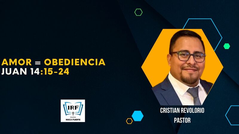 Amor = Obediencia. Juan 14:15-24