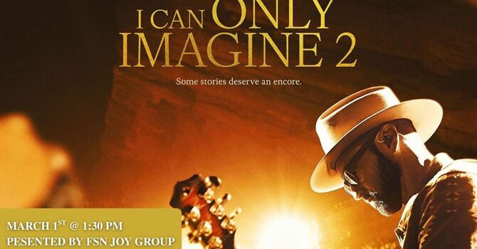 Movie Showing: I Can Only Imagine 2
