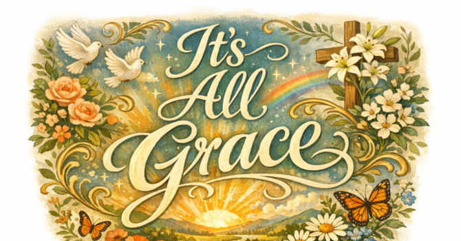 It's All Grace