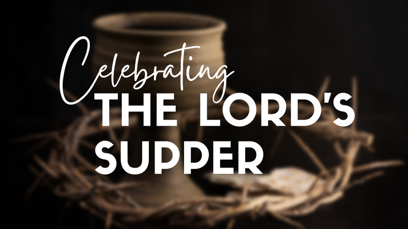 Celebrating the Lord's Supper