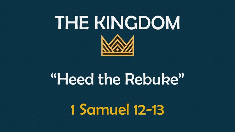 The Kingdom: Heed the Rebuke