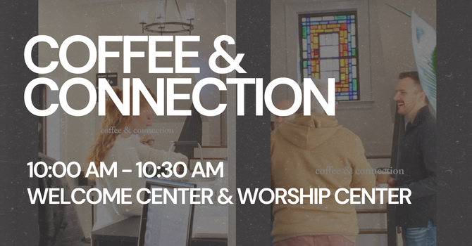Coffee + Connection