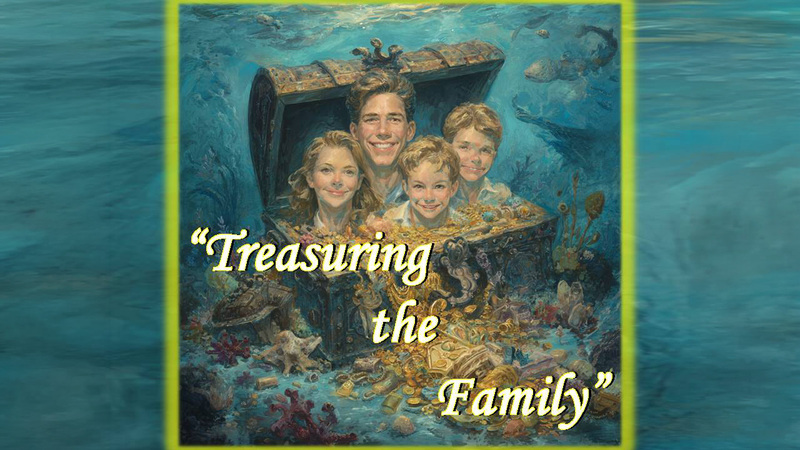 Treasuring the Family