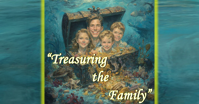 Treasuring the Family