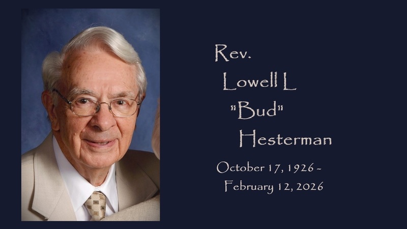 In celebration of the life of Rev. Lowell L "Bud" Hesterman
