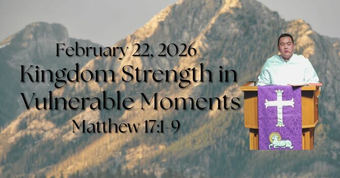 "Kingdom Strength in Vulnerable Moments"