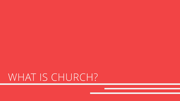 What is Church?