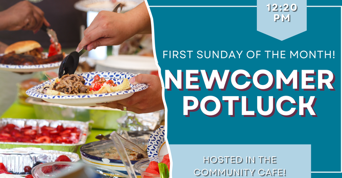 Newcomers Potluck! 