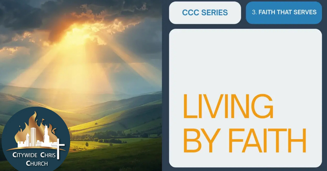 LIVING BY FAITH - (Series)