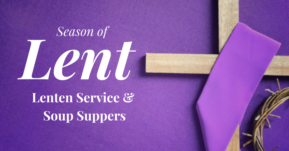 Lenten Soup Suppers + Services