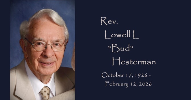 In celebration of the life of Rev. Lowell L "Bud" Hesterman