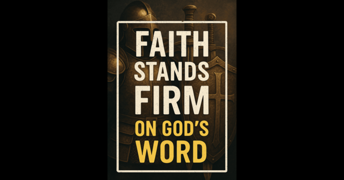 Faith Stands Firm on God’s Word