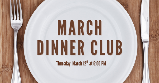March Dinner Club