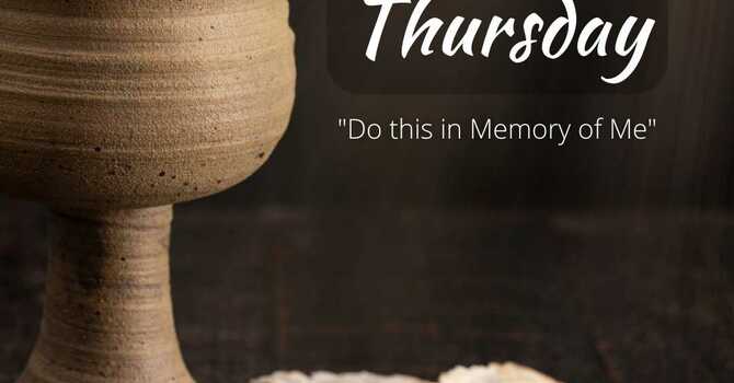 Maundy Thursday Worship