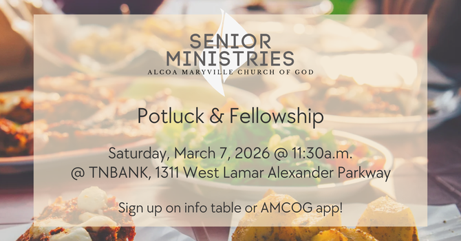 Senior Ministries Potluck Lunch & Fellowship