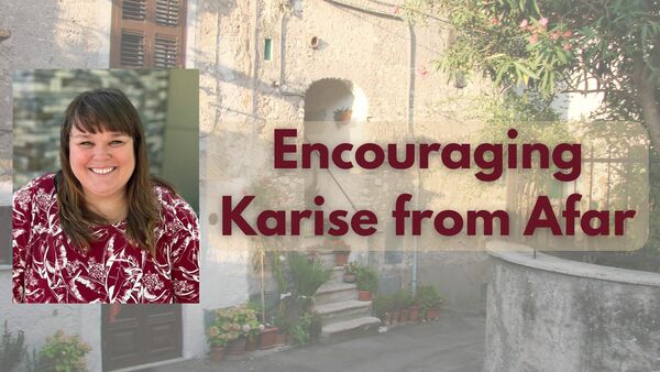 Encouraging Karise from Afar